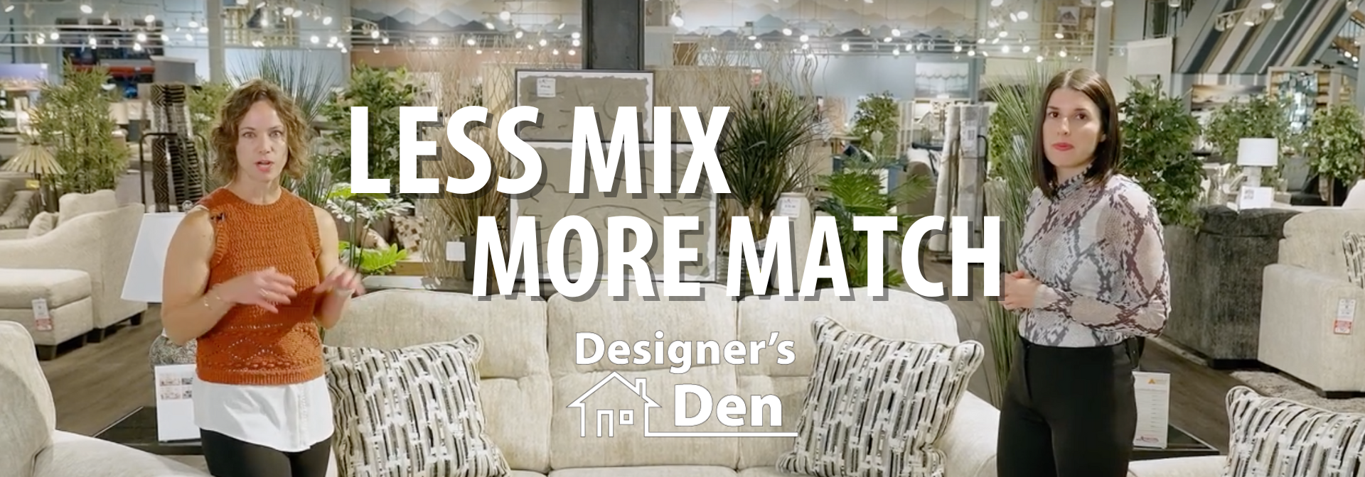 Designer's Den | Less Mix More Match